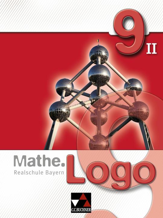 Produktbild Mathe.Logo 9/II Realschule Bayern (Deutsch, Michael Kleine, Birgit Skorsetz, Patricia Weixler, Andreas Schüssler, Evelyn Mühlbauer, Andreas Gilg, Simon Weixler, Katja Trost, Yvonne Grill, Andreas Strobel, 2014)