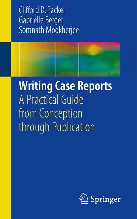 Energie-Label Writing Case Reports (Englisch, Somnath Mookherjee, Clifford D. Packer, Gabrielle N. Berger, 2016)
