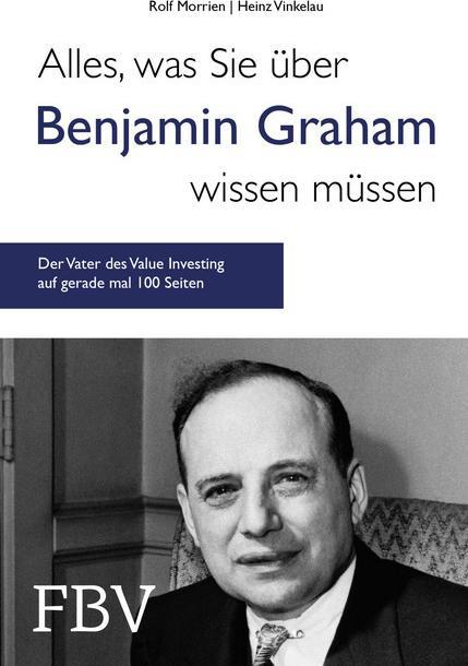 Actual product image Alles, was Sie über Benjamin Graham wissen müssen (German, Rolf Morrien, Heinz Vinkelau, 2018)