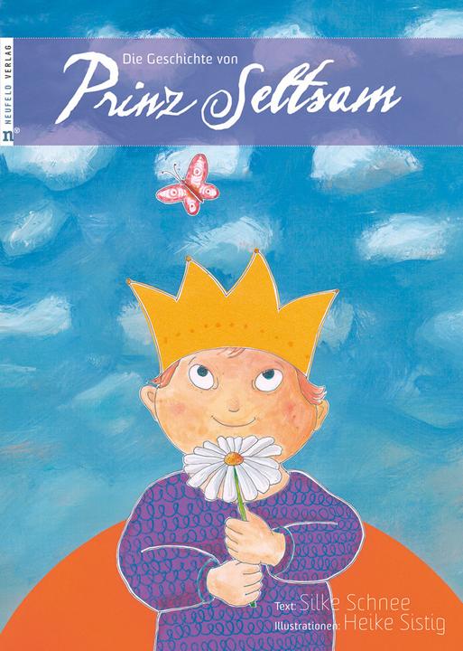 Produktbild Die Geschichte von Prinz Seltsam (Deutsch, Silke Schnee, Heike Sistig, 2018)