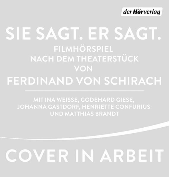 Produktbild Sie sagt. Er sagt (Ferdinand von Schirach, Deutsch)