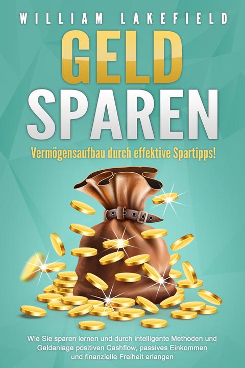 Image du produit Elektrobock GELD SPAREN - Vermögensaufbau durch effektive Spartipps!: Wie Sie sparen lernen und durch intelligen (Allemand, William Lakefield, 2024)