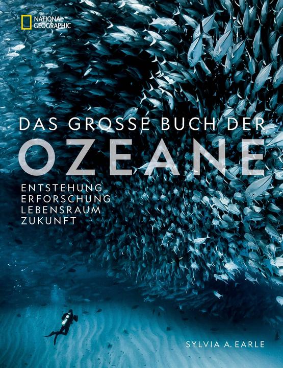 Produktbild National Geographic Das grosse Buch der Ozeane (Deutsch, Sylvia Earle, 2024)