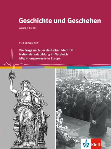 Actual product image Geschichte und Geschehen Oberstufe. Die Frage nach der deutschen Identität: Nationalstaatsbildu (German, 2016)