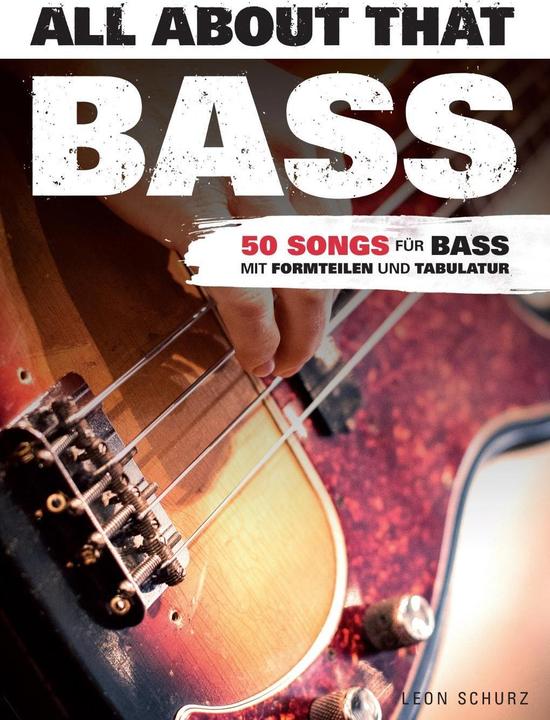Actual product image All About That Bass (German, English, Leon Schurz, 2017)