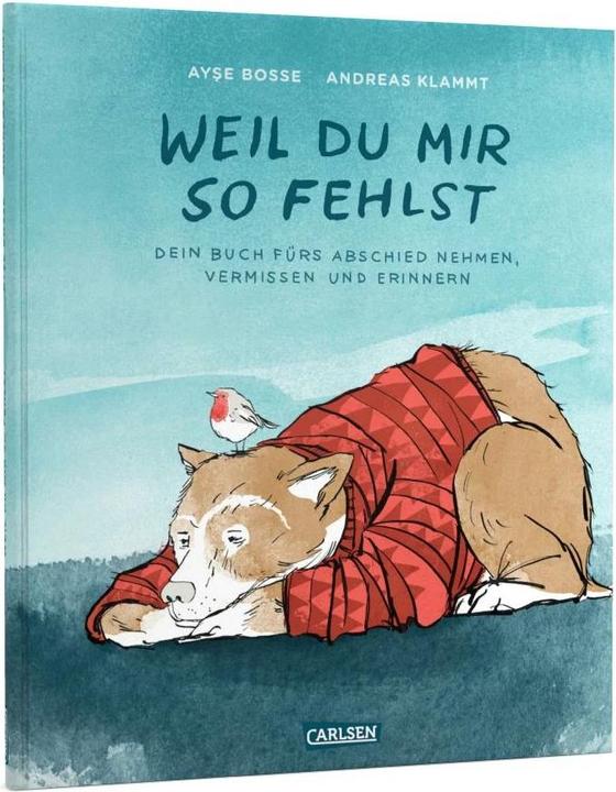 Image du produit Weil du mir so fehlst (Allemand, Andreas Klammt, Bosses d'Ayse, 2016)