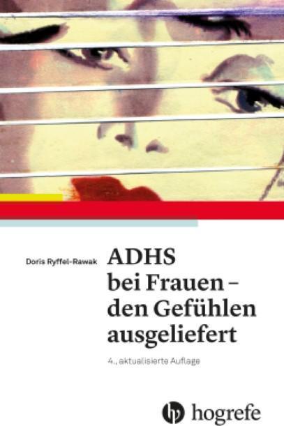 Produktbild ADHS bei Frauen den Gefühlen ausgeliefert (Deutsch, Doris Ryffel-Rawak, 2017)