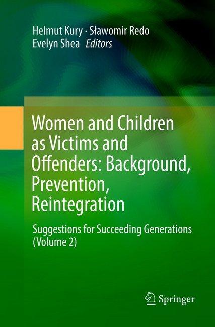 Produktbild Women and Children as Victims and Offenders: Background, Prevention, Reintegration (Helmut Kury, Slawomir Redo, Evelyn Shea, 2018)