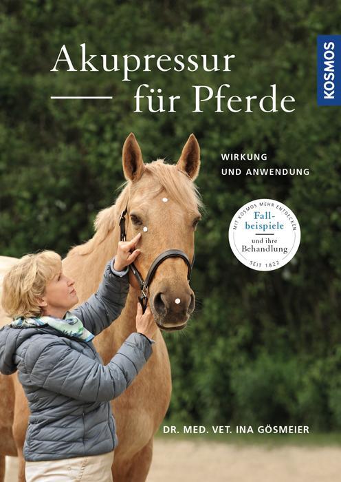 Produktbild Kosmos Akupressur für Pferde (Deutsch, Ina Gösmeier, 2016)