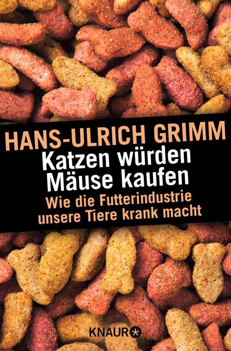 Katzen würden Mäuse kaufen (Allemand, Hans-Ulrich Grimm, 2016)