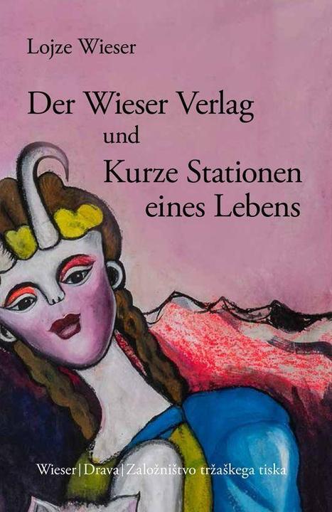 Actual product image Der und Kurze Stationen eines Lebens (German, Lojze Wieser, 2024)