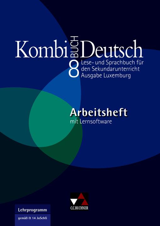 Produktbild Kombi-Buch Deutsch 8 Ausgabe Luxemburg Arbeitsheft (Deutsch, Ursula Spichale, Christiane Schmitz, Mady Weydert, Rolande Linden, Tanja Klingbeil, 2013)