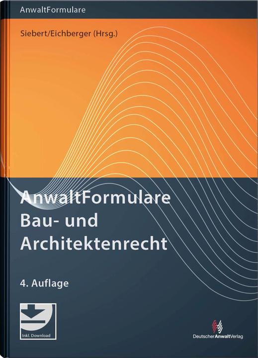 Produktbild AnwaltFormulare Bau- und Architektenrecht (Deutsch, Bernd Siebert, Tassilo Eichberger, 2023)