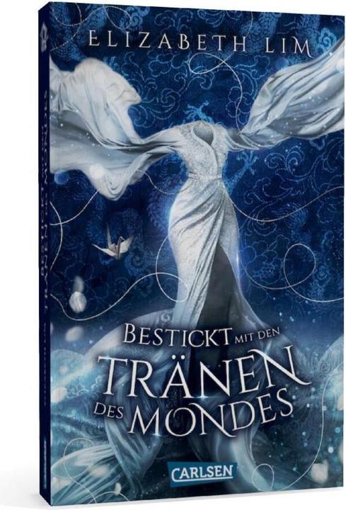 Produktbild Bestickt mit den Tränen des Mondes (Ein Kleid aus Seide und Sternen 2) (Elizabeth Lim, Deutsch)