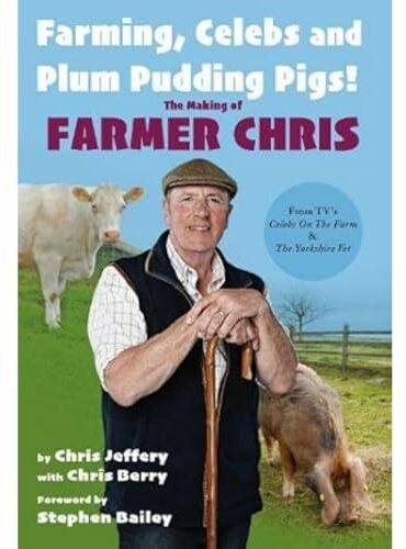 Produktbild Farming, Celebs and Plum Pudding Pigs! The Making of Farmer Chris (Englisch, Chris Jeffery, 2020)