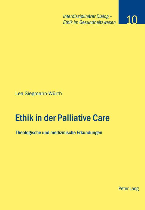 Immagine prodotto Ethik in der Palliative Care (Lea Siegmann-Würth, 2010)