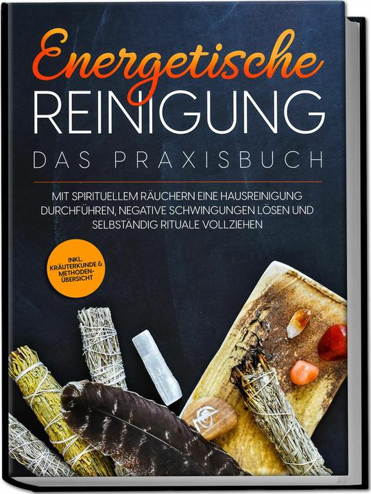 Produktbild Energetische Reinigung - Das Praxisbuch: Mit spirituellem Räuchern eine Hausreinigung durchführ (Deutsch, Anna-Lena Wien, 2023)