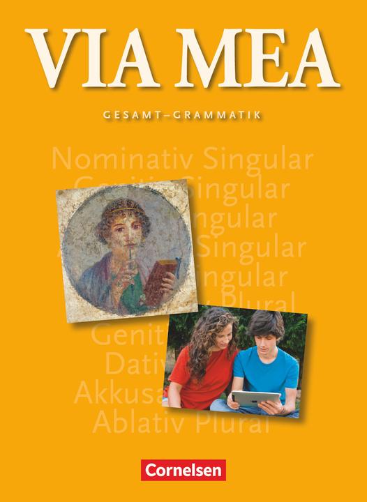 Produktbild Via mea. 1.-4. LJ. Gesamtband Grammatik (Deutsch, Latein, Dieter Belde, Andreas Efing, Tina Petereit, Susanne Mussmann, Sarah Scherf, Andrea Martina Sagromski, 2013)