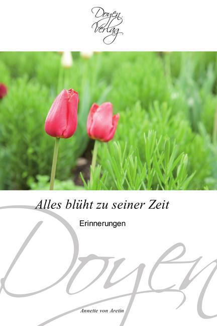 Actual product image Alles blüht zu seiner Zeit (German, Annette von Aretin, 2010)