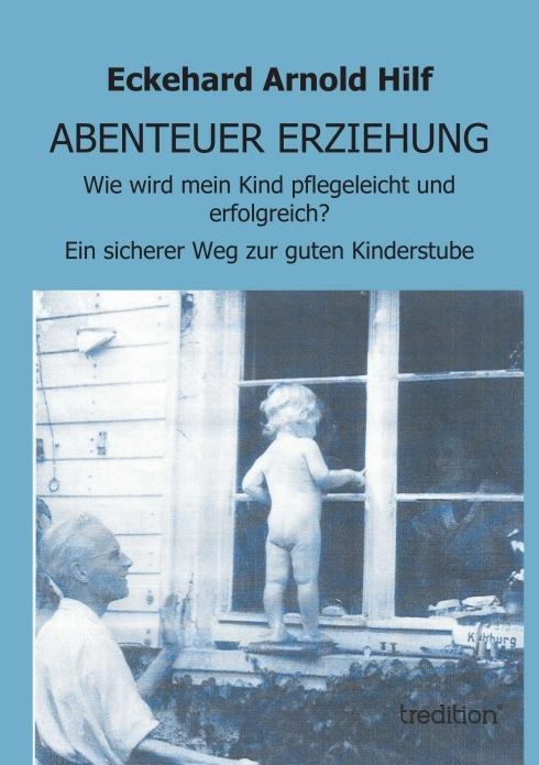Produktbild Abenteuer Erziehung (Eckehard Arnold Hilf, 2013)