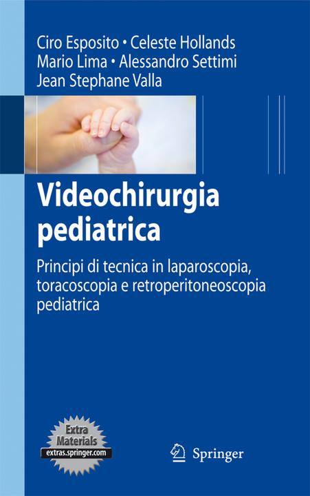 Produktbild Videochirurgia pediatrica (Italienisch, Ciro Esposito, Mario Lima, Alessandro Settimi, Jean-Stephane Valla, Celeste Hollands, 2011)