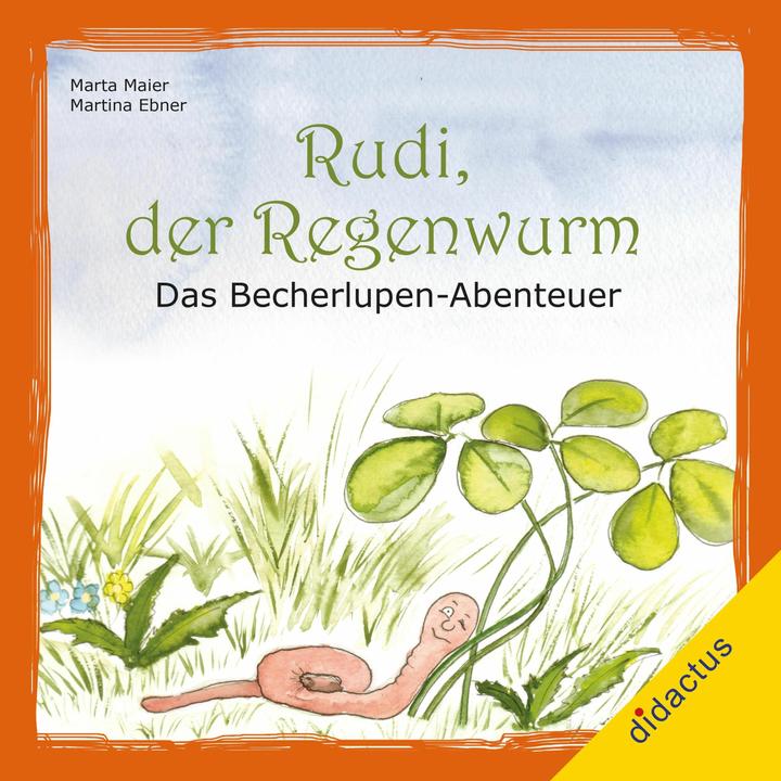Produktbild Rudi, der Regenwurm (Deutsch, Martina Ebner, Martha Müller, 2017)