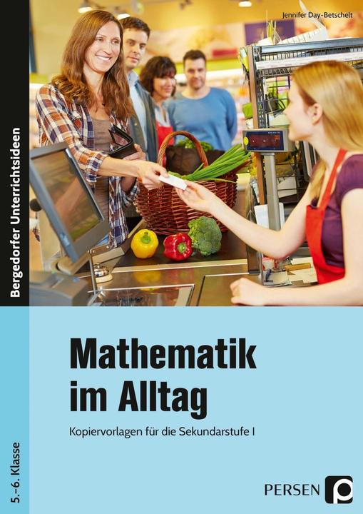Produktbild Mathematik im Alltag - 5./6. Klasse Sek I (Deutsch, Jennifer Day-Betschelt, 2019)