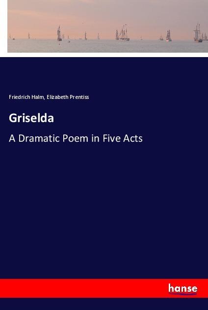 Actual product image Griselda (Friedrich Halm, Elizabeth Prentiss, 2017)