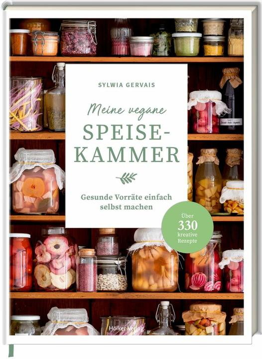 Meine vegane Speisekammer (Deutsch, Sylwia Gervais, 2022)