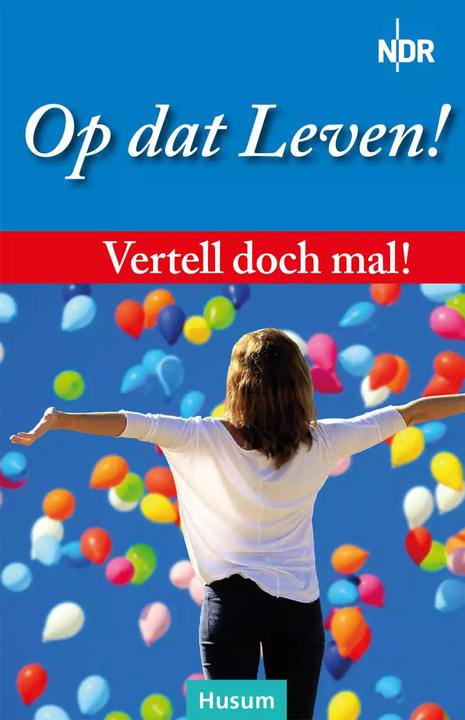 Produktbild Vertell doch mal: Op dat Leven! (Deutsch, Radio Bremen, PNE AG, Norddeutsche Rundfunk - Landesfunkhaus Schleswig-Holstein, Ohnsorg-Theater, 2022)
