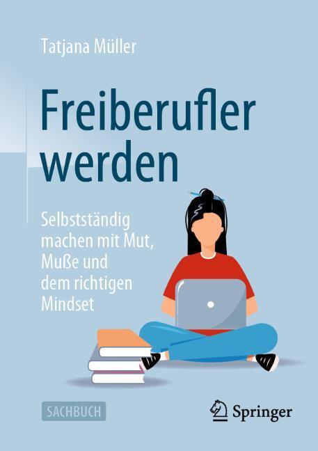 Produktbild Freiberufler werden (Tatjana, Müller, Deutsch)