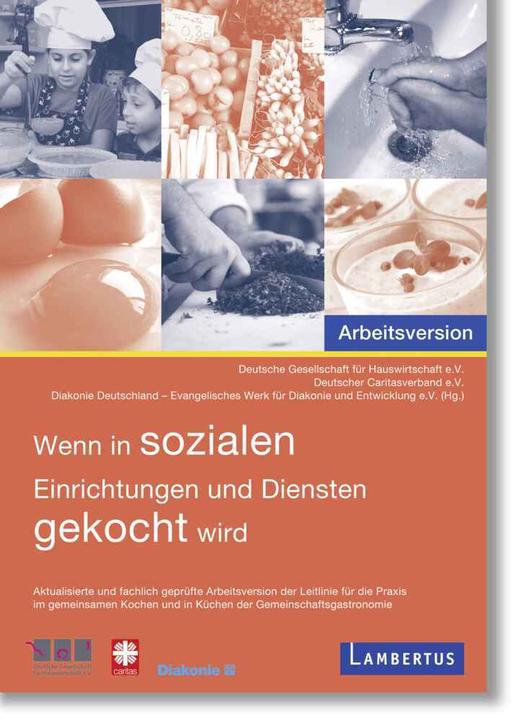 Immagine prodotto Wenn in sozialen Einrichtungen und Diensten gekocht wird (Tedesco, Diakonie Deutschland - Organizzazione protestante per la Diaconia e lo Sviluppo, Società tedesca per l'economia domestica e.V., Associazione Caritas tedesca e.V., 2022)