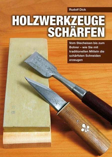 Produktbild Holzwerkzeuge schärfen (Deutsch, Rudolf Dick, 2013)