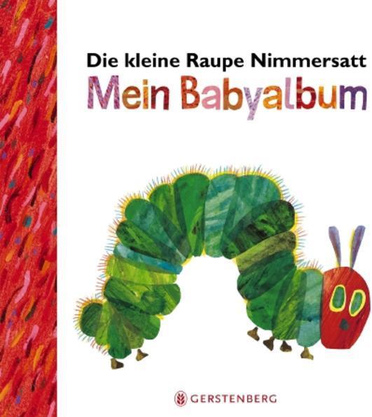 Actual product image Die kleine Raupe Nimmersatt - Mein Babyalbum - Rot (German, Eric Carle, 2017)