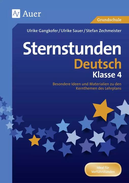 Produktbild Sternstunden Deutsch - Klasse 4 (Deutsch, Ulrike Gangkofer, Stefan Zechmeister, Ulrike Sauer, 2017)