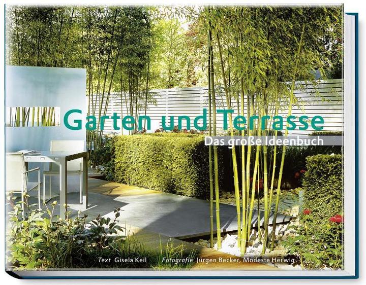 Immagine prodotto Garten und Terrasse Das grosse Ideenbuch (Tedesco, Gisela Keil, 2008)