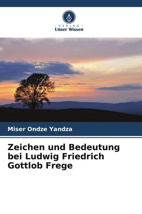 Actual product image Zeichen und Bedeutung bei Ludwig Friedrich Gottlob Frege (German, Miser Ondze Yandza, 2022)