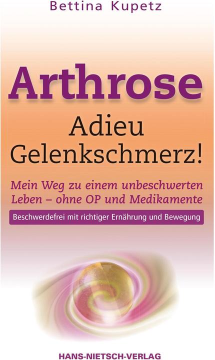 Immagine prodotto Arthrose Adieu Gelenkschmerz! (Tedesco, Bettina Kupetz, 2014)