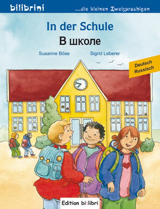 Produktbild In der Schule. Kinderbuch Deutsch-Russisch (Deutsch, Russisch, Susanne Böse, Sigrid Leberer, 2017)