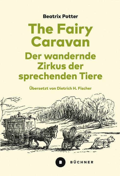 Image du produit The Fairy Caravan - Der wandernde Zirkus der sprechenden Tiere (Allemand, Beatrix Potter, Dietrich H. Fischer, 2025)