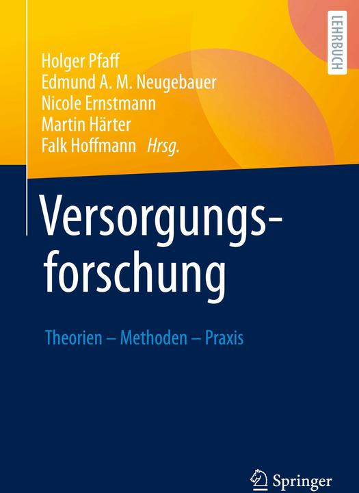 Produktbild Versorgungsforschung (Deutsch, Holger Pfaff, Nicole Ernstmann, Falk Hoffmann, Edmund A.M. Neugebauer, Martin Härter, 2024)