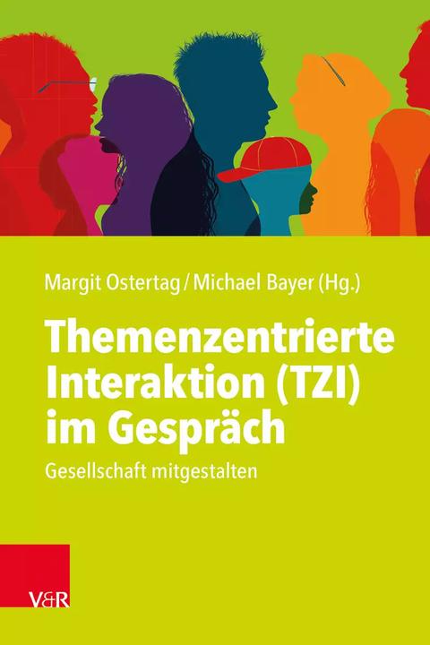 Immagine prodotto Themenzentrierte Interaktion (TZI) im Gespräch (Tedesco, Michael Bayer, Margit Ostertag, Andrea Nickel-Schwäbisch, Ina von Seckendorff, Kristina Bergler, 2022)