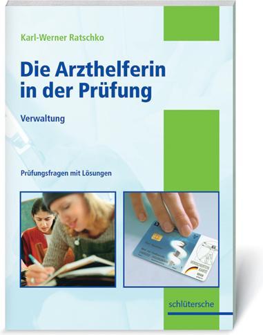 Produktbild Die Arzthelferin in der Prüfung (Karl W Ratschko, 2003)