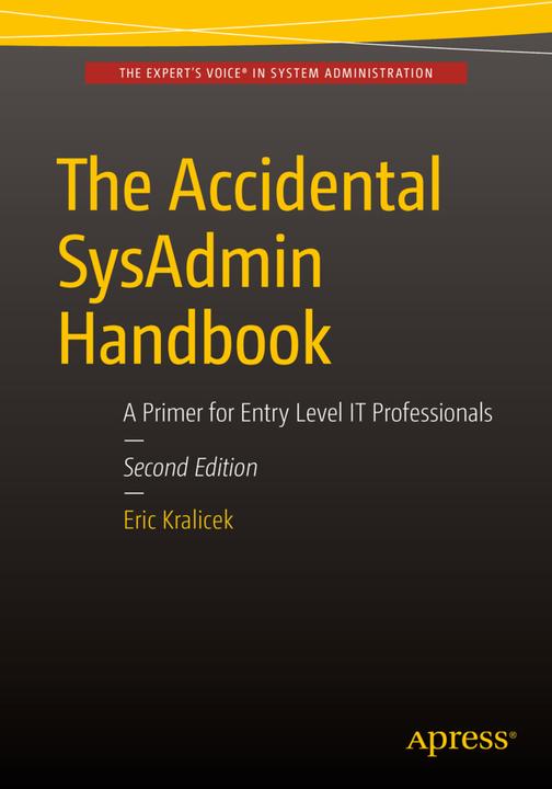Produktbild The Accidental SysAdmin Handbook (Eric Kralicek, 2016)