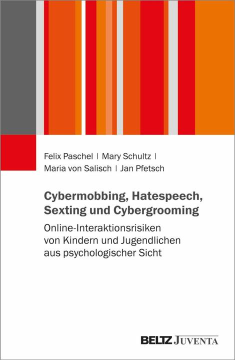 Produktbild Cybermobbing, Hatespeech, Sexting und Cybergrooming (Deutsch, Paschel, Mariavonua, Mary/Salisch, Felix/Schultz, 2025)