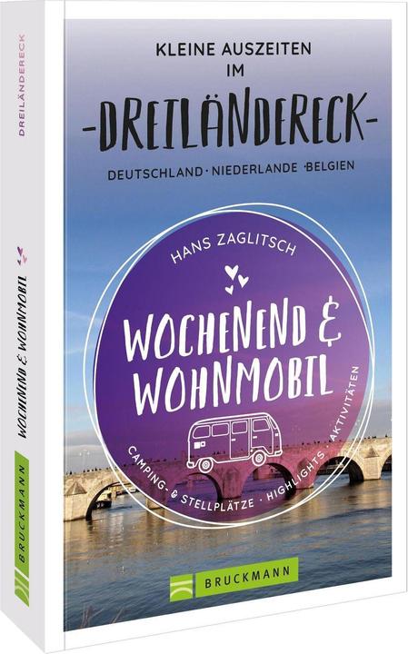Produktbild Wochenend und Wohnmobil - Kleine Auszeiten im Dreiländereck D/NL/B (Deutsch, Hans Zaglitsch, 2022)