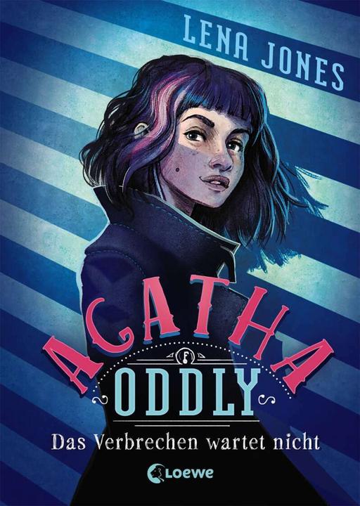 Produktbild Agatha Oddly - Das Verbrechen wartet nicht (Deutsch, Lena Jones, Loewe Kinderbücher, Ulrike Köbele, 2019)