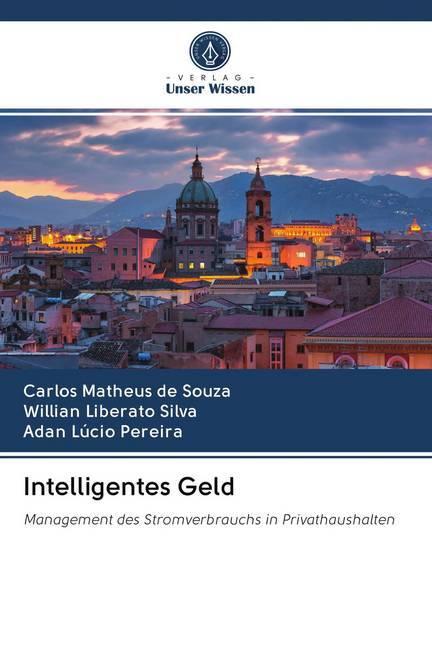 Actual product image Intelligentes Geld (German, Willian Liberato Silva, Adan Lúcio Pereira, Carlos Matheus de Souza, 2020)