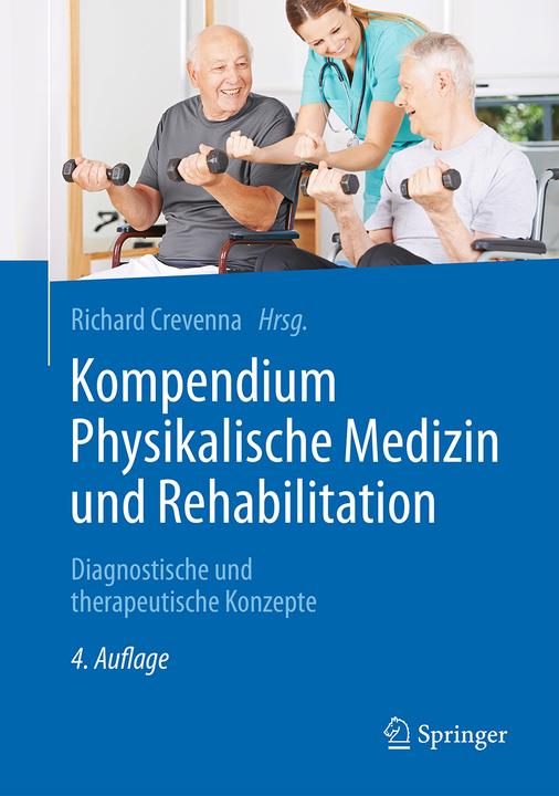Produktbild Kompendium Physikalische Medizin und Rehabilitation (Deutsch, Richard, Crevenna(Univ.Prof.Dr.), 2016)