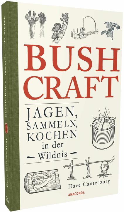 Image du produit Bushcraft - Jagen, Sammeln, Kochen in der Wildnis (Überlebenstechniken, Survival) (Allemand, Dave Canterbury, 2020)